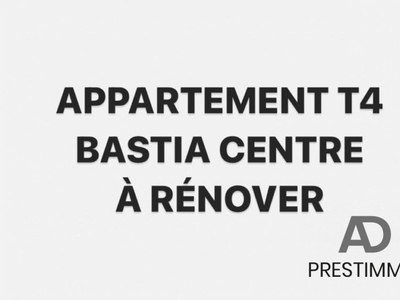 Appartement 4 pièces à rénover BASTIA CENTRE
