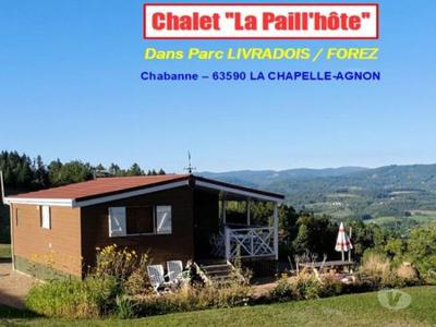 CHALET « La Paill'hôte » DANS PARC LIVRADOIS FOREZ